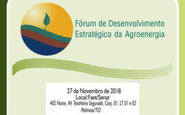 Tocantins realiza Fórum de Desenvolvimento Estratégico da Agroenergia 