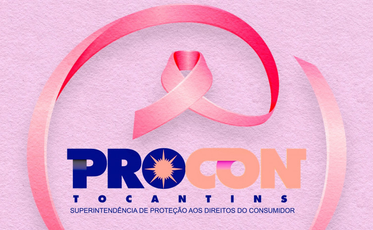 Procon destaca cuidados e os direitos da mulher com câncer de mama