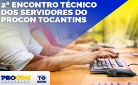Procon Tocantins debate comércio eletrônico e prevenção a fraudes e golpes