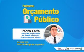 Orçamento público é tema de palestra na Egefaz digital