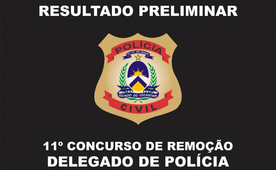11º Concurso de Remoção para Delegados