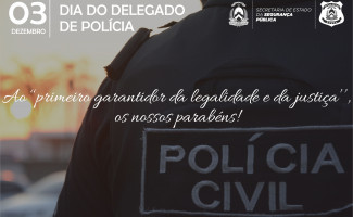 03 de dezembro. Dia do Delegado de Polícia Civil 