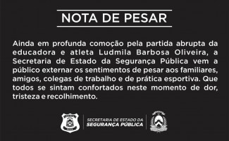 Segurança Pública emite nota pelo falecimento da professora Ludmila Barbosa Oliveira