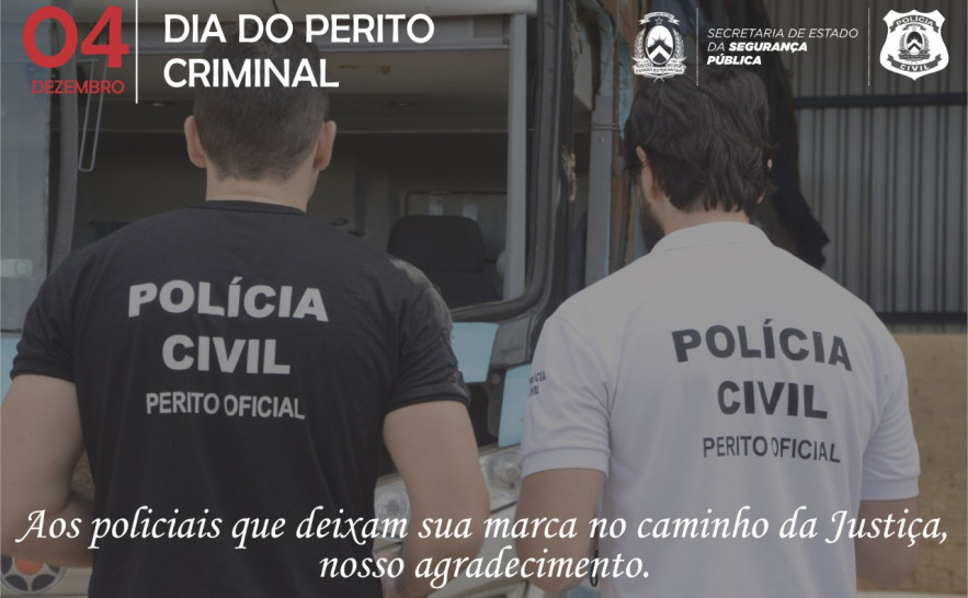 04 de dezembro. Dia Nacional do Perito Criminal 