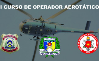 Abertas as inscrições para o 1º Curso de Operador Aerotático do Estado do Tocantins 