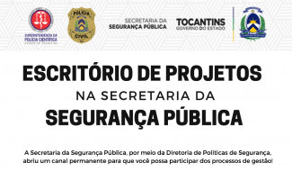 Escritório de Projetos é implantado na Secretaria da Segurança Pública do Estado do Tocantins - SSP-TO