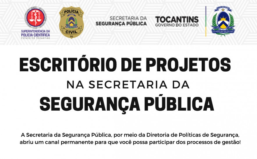 Escritório de Projetos é implantado na Secretaria da Segurança Pública do Estado do Tocantins - SSP-TO