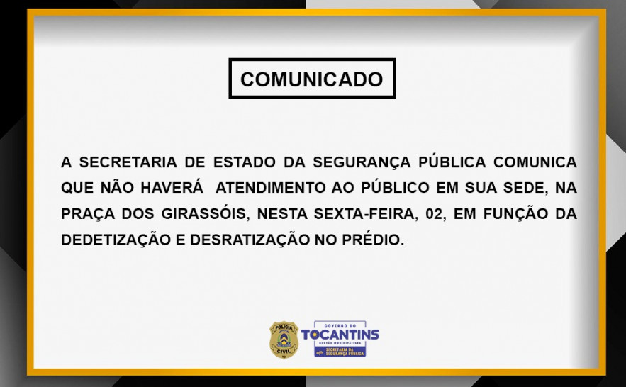 Comunicado sobre dedetização na sede da SSP-TO