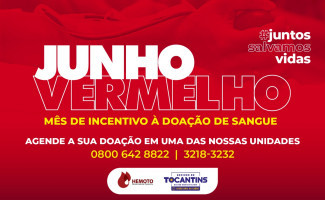 Governo do Tocantins convida população para doação de sangue durante Junho Vermelho