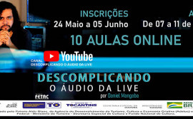 Com apoio do Governo do Tocantins, estão abertas inscrições para o curso “Descomplicando o áudio da Live”