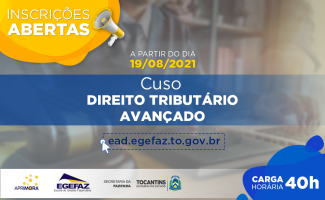 Escola de Gestão Fazendária abre inscrições para nova turma do curso de Direito Tributário Avançado