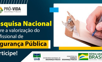 Participe da Pesquisa nacional sobre a valorização dos profissionais da Segurança Pública