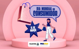 Procon Tocantins destaca ações no Dia Mundial do Consumidor com programação especial