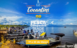 Governo do Tocantins participa da feira Pesca & Cia Trade Show
