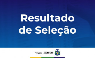 Saúde divulga resultado provisório da seleção para Tutores e Coordenador do Curso de Vigilância e Prevenção das Doenças Crônicas 