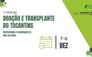SES-TO abre inscrições para Fórum de Doação e Transplante do Tocantins