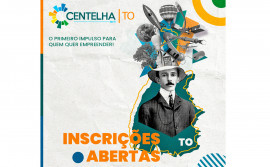 Encerra no próximo dia 23 as inscrições para o Programa Centelha no Tocantins