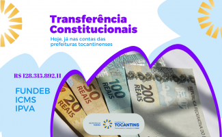 Governo do Tocantins repassa aos municípios R$ 128 milhões das transferências constitucionais