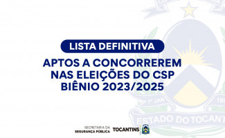 Publicada a relação definitiva de aptos a concorrerem nas eleições do Conselho Superior da Polícia Civil Biênio 2023/2025