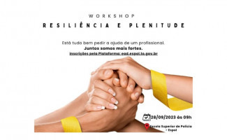 Estão abertas as inscrições  do workshop “Resiliência e plenitude” destinado aos policiais civis e servidores SSP-TO