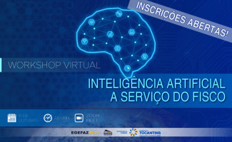 Egefaz abre inscrições para o workshop virtual 'Inteligência Artificial a  Serviço do Fisco'