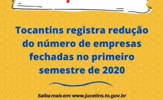 Tocantins registra redução do número de empresas fechadas no primeiro semestre de 2020