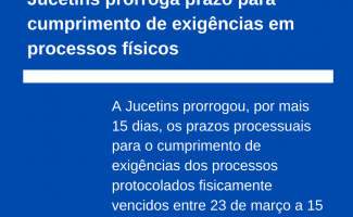 Jucetins prorroga prazo para cumprimento de exigências em processos físicos
