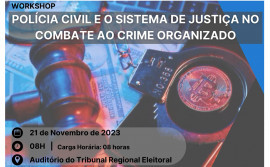Segurança Pública realiza workshop sobre combate ao crime organizado