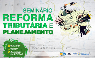 Seminário sobre Reforma Tributária e Planejamento será realizado na próxima quarta-feira, 07