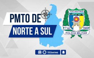 PMTO de Norte a Sul: Conheçam os Batalhões e Companhias da Polícia Militar do Tocantins