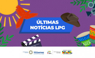 Governo do Tocantins divulga resultado preliminar da 3ª chamada de suplentes da Lei Paulo Gustavo