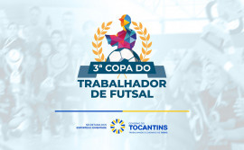 Governo do Tocantins abre inscrições para a 3ª edição da Copa do Trabalhador de Futsal 