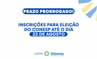 Prorrogadas inscrições para eleição de  membros do Conselho de Segurança Pública do Tocantins 
