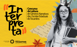 Educação abre inscrições para a 1ª edição do Interpreta Tocantins das escolas estaduais
