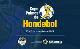 Governo do Tocantins prorroga as inscrições da Copa Palmas de Handebol