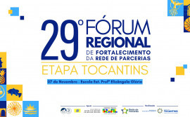 Governo do Tocantins promove Fórum de Fortalecimento da Rede de Parcerias