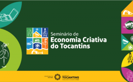 Governo do Estado abre inscrições para 1º Seminário de Economia Criativa do Tocantins 
