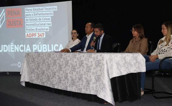 Governo do Tocantins e Poder Judiciário realizam audiências públicas para elaboração do Plano Estadual Pena Justa