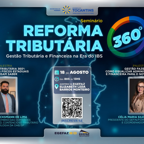 Sefaz-TO promove seminário Reforma Tributária 360º – Gestão Tributária e Financeira na era do IBS