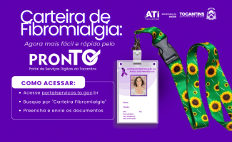 Governo do Tocantins disponibiliza emissão da Carteira de Fibromialgia pelo Portal de Serviços