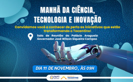 Governo do Tocantins promove Manhã da Ciência, Tecnologia e Inovação em Palmas
