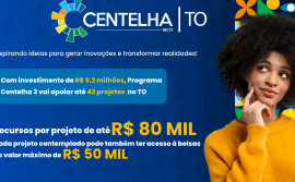 Governo do Tocantins publica edital do Centelha 3 e amplia investimentos em ciência e tecnologia
