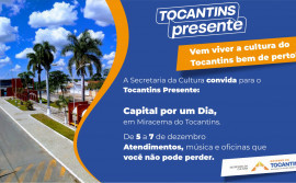 Secult realiza programação cultural e atendimentos para artesãos durante programa Tocantins Presente, em Miracema