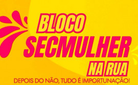 Governo do Tocantins leva campanha “Bloco SecMulher na Rua” ao carnaval com ações de prevenção à violência
