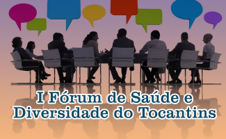 Fórum debate diversidade de gênero e Saúde do Tocantins