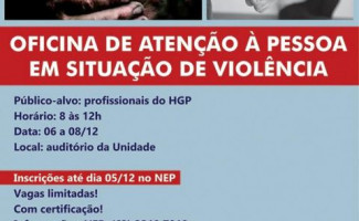 HGP abre inscrições para Oficina de Atenção à Pessoa em Situação de Violência 