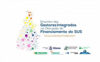 Financiamento e transferência dos recursos federais para serviços públicos de saúde será tema de Encontro