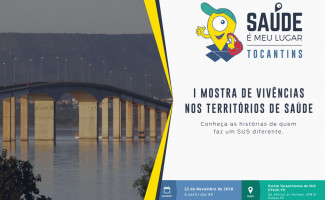 SES promove I Mostra De Vivências Nos Territórios De Saúde Do Tocantins