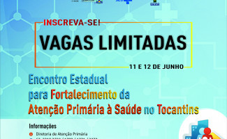 Inscrições para Encontro Estadual para Fortalecimento da Atenção Primária estão abertas