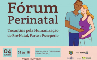Abertas as inscrições para o Fórum Perinatal: Tocantins pela Humanização do Pré - Natal, Parto e Puerpério